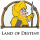 Land of Destiny Land of Destiny